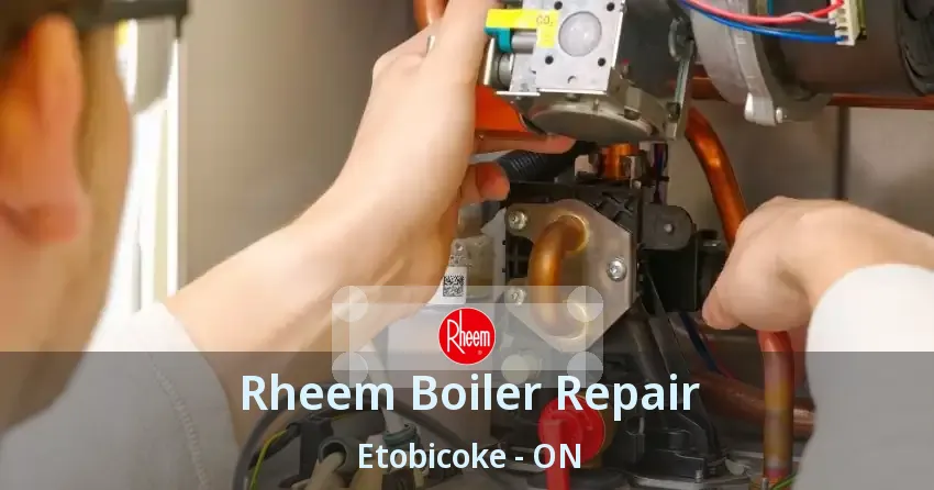 Rheem Boiler Repair Etobicoke - ON