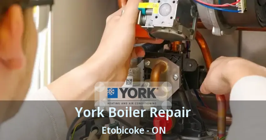 York Boiler Repair Etobicoke - ON