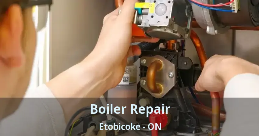 Boiler Repair Etobicoke - ON