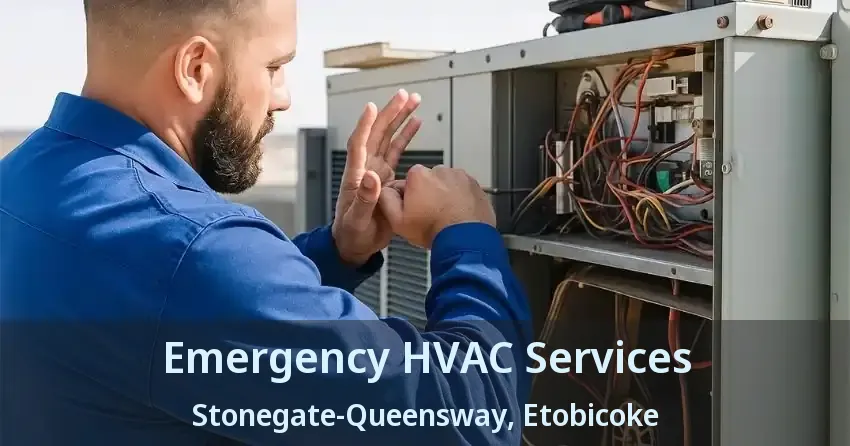 Emergency HVAC Services Stonegate-Queensway, Etobicoke - ON