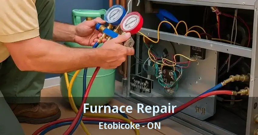 Furnace Repair Etobicoke - ON