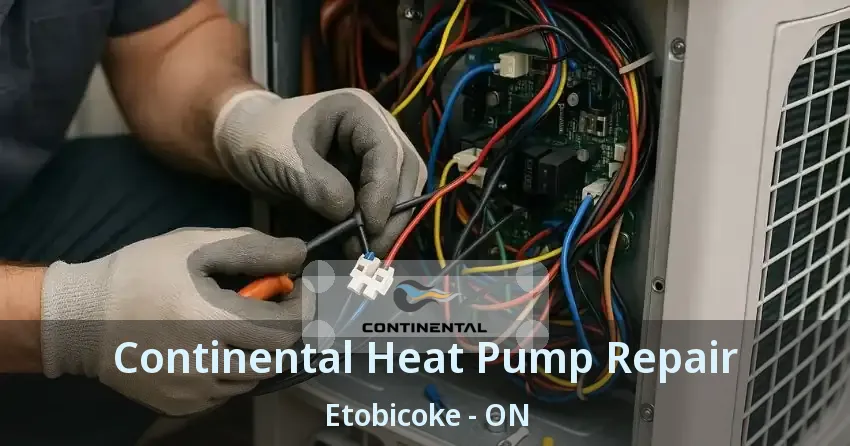 Continental Heat Pump Repair Etobicoke - ON