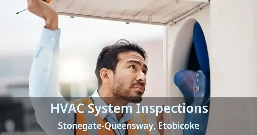 HVAC System Inspections Stonegate-Queensway, Etobicoke - ON