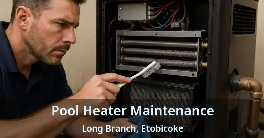 Pool Heater Maintenance Long Branch, Etobicoke - ON