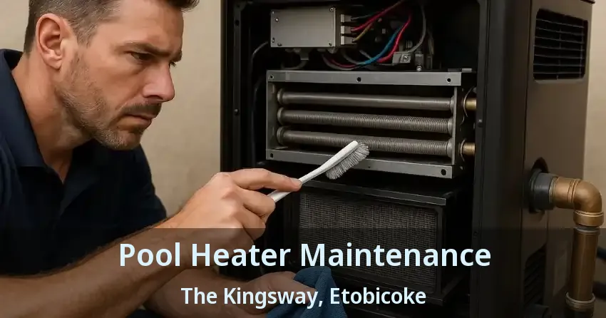 Pool Heater Maintenance The Kingsway, Etobicoke - ON