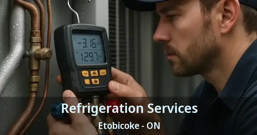 Refrigeration Services Etobicoke - ON