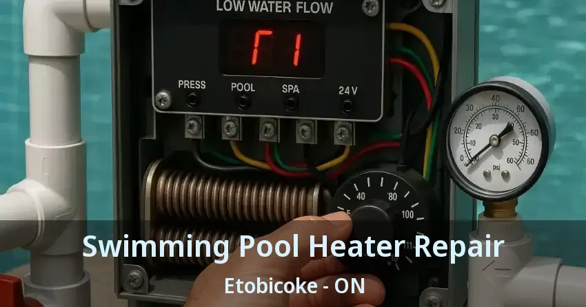 Swimming Pool Heater Repair Etobicoke - ON