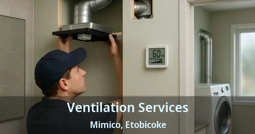 Ventilation Services Mimico, Etobicoke - ON